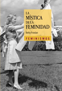 La mística de la feminidad - Betty  Friedan 